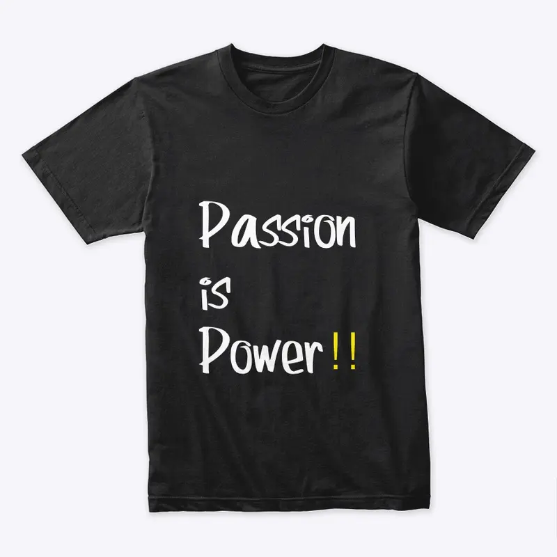 Passion is Power